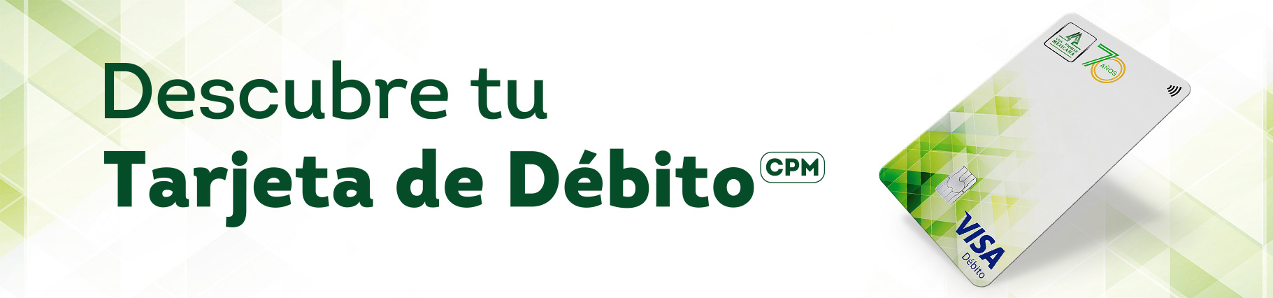 Conoce los beneficios de nuestras tarjetas de debito